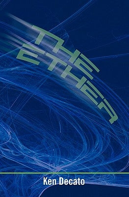 The Ether by Ken Decato