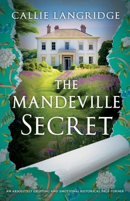 The Mandeville Secret: An absolutely gripping and emotional historical page-turner by Langridge, Callie Langridge