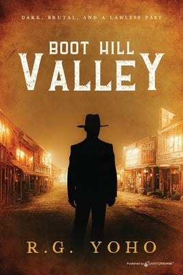 Boot Hill Valley by Yoho, R. G.