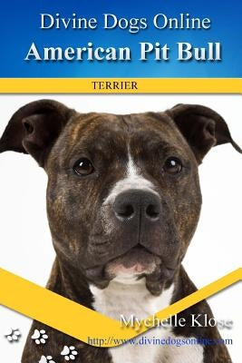 American Pit Bull Terriers by Klose, Mychelle M.
