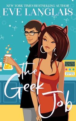 The Geek Job by Langlais, Eve