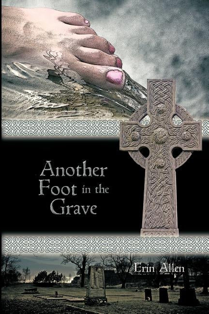 Another Foot in the Grave by Allen, Erin