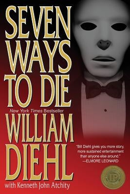 Seven Ways to Die by Atchity, Kenneth John