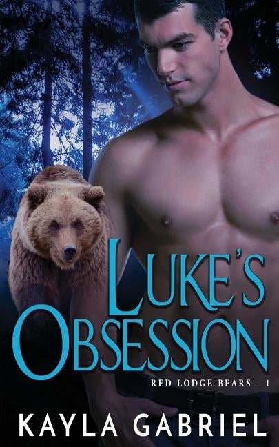 Luke's Obsession by Gabriel, Kayla