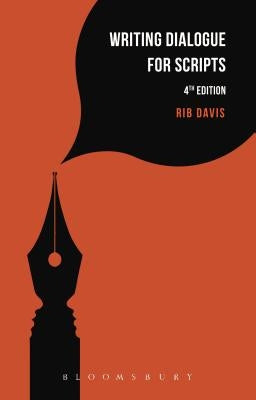 Writing Dialogue for Scripts by Davis, Rib