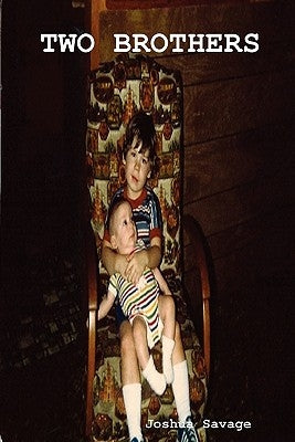 Two Brothers by Savage, Joshua