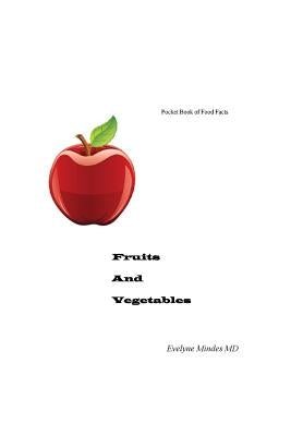Pocket Book Of Food Facts: Fruits and Vegetables by Mindes, Evelyne