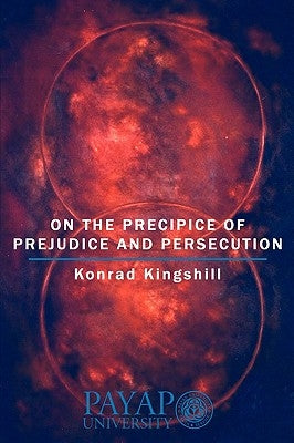 On the Precipice of Prejudice and Persecution by Kingshill, Konrad