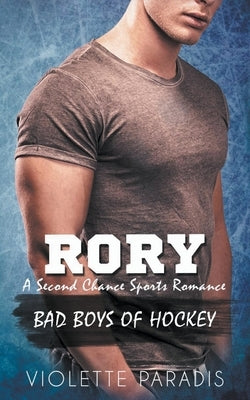 Rory: A Second Chance Sports Romance by Paradis, Violette