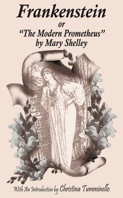 Frankenstein: or "The Modern Prometheus" by Shelley, Mary