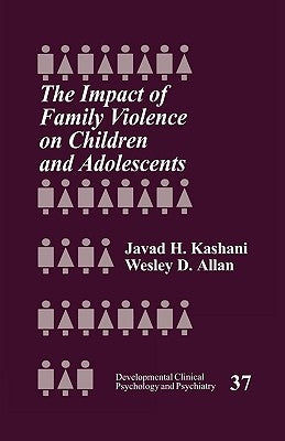 The Impact of Family Violence on Children and Adolescents by Allan, Wesley D.