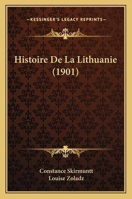 Histoire De La Lithuanie (1901) by Skirmuntt, Constance