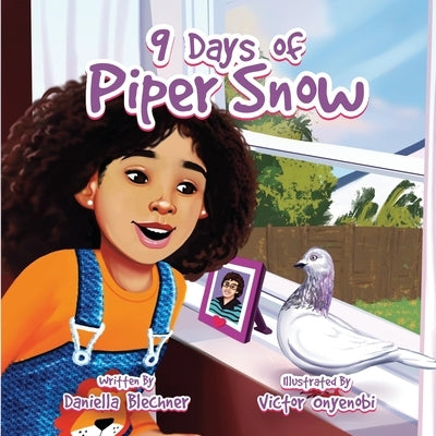 9 Days of Piper Snow by Blechner, Daniella