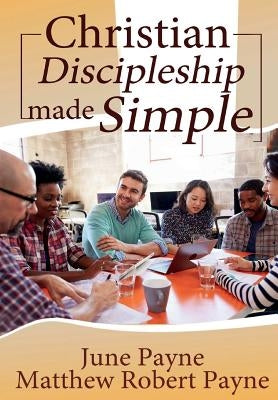 Christian Discipleship Made Simple by Payne, June