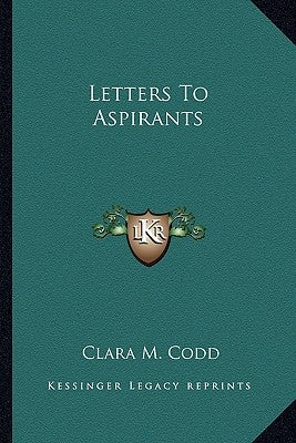 Letters To Aspirants by Codd, Clara M.