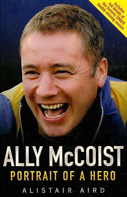 Ally McCoist - Rangers Legend by Aird, Alistair