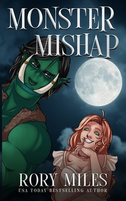 Monster Mishap by Miles, Rory