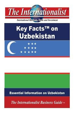 Key Facts on Uzbekistan: Essential Information on Uzbekistan by Nee, Patrick W.