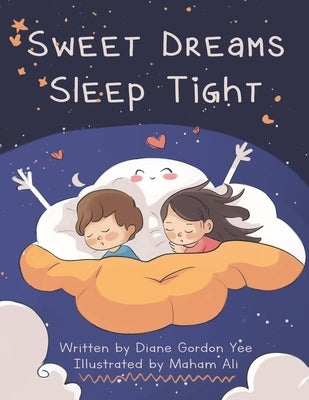 Sweet Dreams, Sleep Tight by Ali, Maham