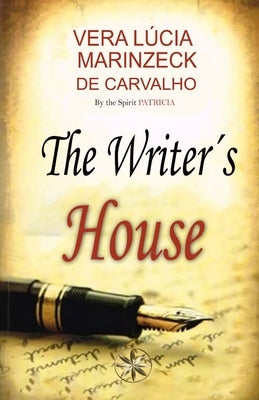 The Writer's House by Marinzeck de Carvalho, Vera LÃºcia