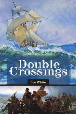 Double Crossings by White, Lee