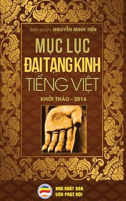 Mục lục Đại Tạng Kinh Tiếng Việt: Bản in năm 2019 by Minh Tiến, Nguyễn