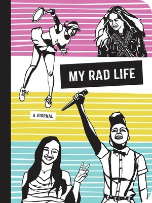 My Rad Life: A Journal by Schatz, Kate