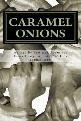 Caramel Onions by Razi, Labhali