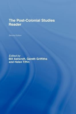 The Post-Colonial Studies Reader by Ashcroft, Bill