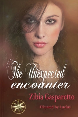 The unexpected encounter by Gasparetto, Zibia