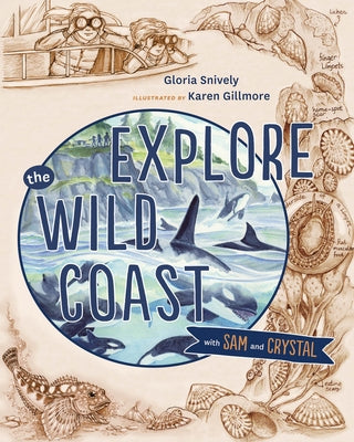 Explore the Wild Coast with Sam and Crystal by Snively, Gloria