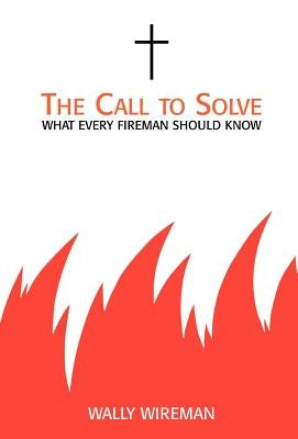 The Call to Solve by Wireman, Wally
