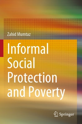 Informal Social Protection and Poverty by Mumtaz, Zahid