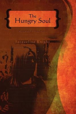 The Hungry Soul by Knight, Jacqueline