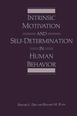 Intrinsic Motivation and Self-Determination in Human Behavior by Deci, Edward L.