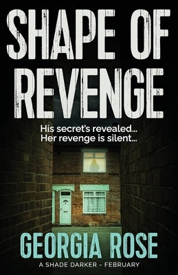 Shape of Revenge (A Shade Darker Book 2) by Rose, Georgia