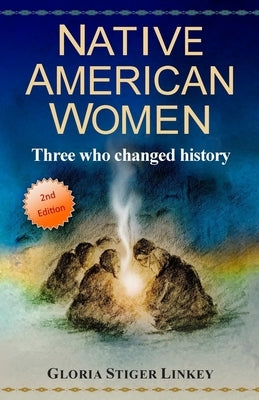 Native American Women: Three who changed history by Ratty, Brian D.