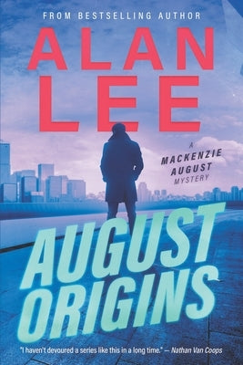 August Origins by Lee, Alan