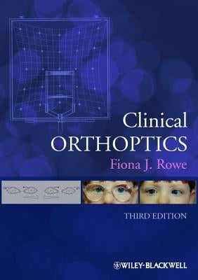 Clinical Orthoptics 3e by Rowe, Fiona J.