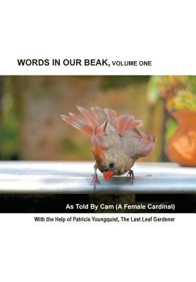 Words In Our Beak, Volume One by Youngquist, Patricia