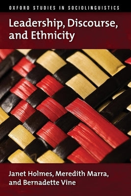 Leadership, Discourse, and Ethnicity by Holmes, Janet