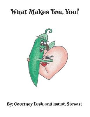 What Makes You, YOU! by Stewart, Isaiah