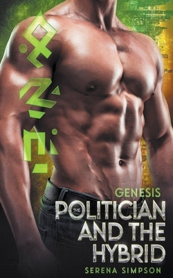 Genesis: The Politician and the Hybrid by Simpson, Serena