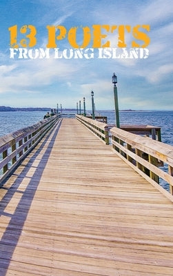 13 Poets from Long Island by Valenti 3rd, John A.