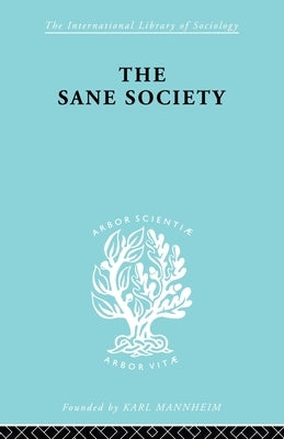 Sane Society Ils 252 by Fromm, Erich