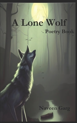 A Lone Wolf: Poetry Book by Garg, Naveen