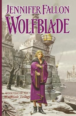 Wolfblade: Book Four of the Hythrun Chronicles by Fallon, Jennifer