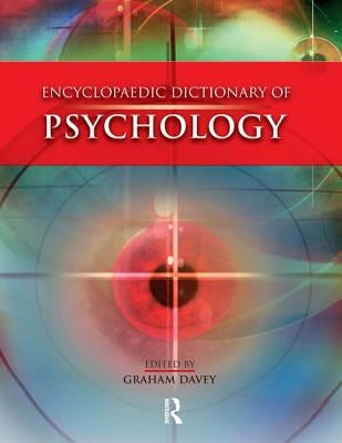The Encyclopaedic Dictionary of Psychology by Davey, Graham