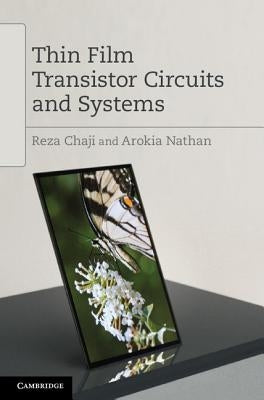 Thin Film Transistor Circuits and Systems by Chaji, Reza