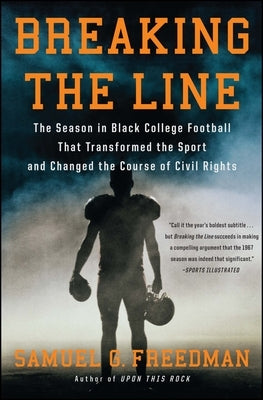 Breaking the Line by Freedman, Samuel G.